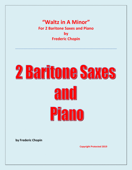 Free Sheet Music Waltz In A Minor Chopin 2 Baritone Saxophones And Piano Chamber Music