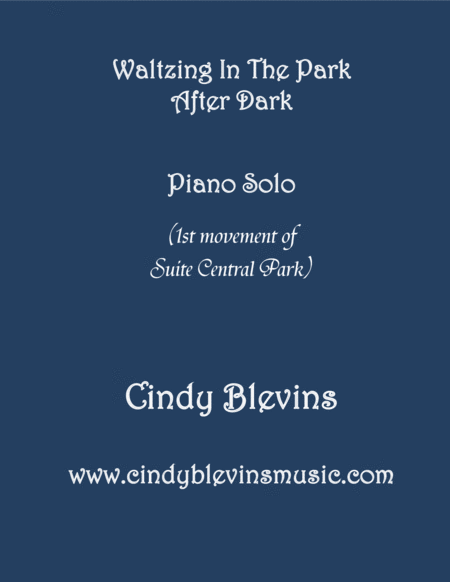 Waltzing In The Park After Dark Movement I Of My Advanced Piano Suite Suite Central Park Sheet Music