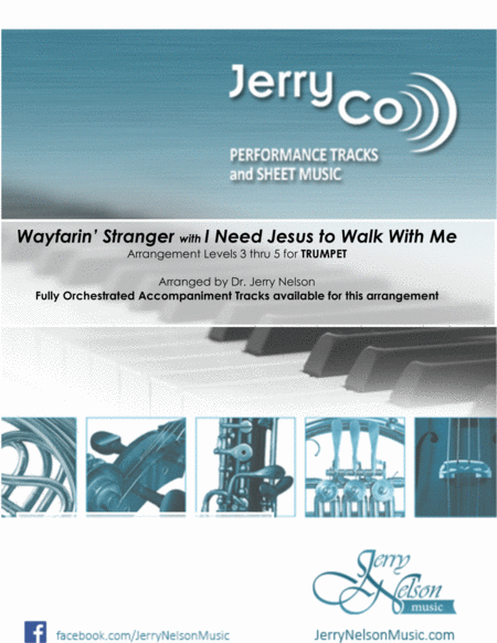 Free Sheet Music Wayfarin Stranger With I Need Jesus Arrangements Level 3 5 For Trumpet Written Acc
