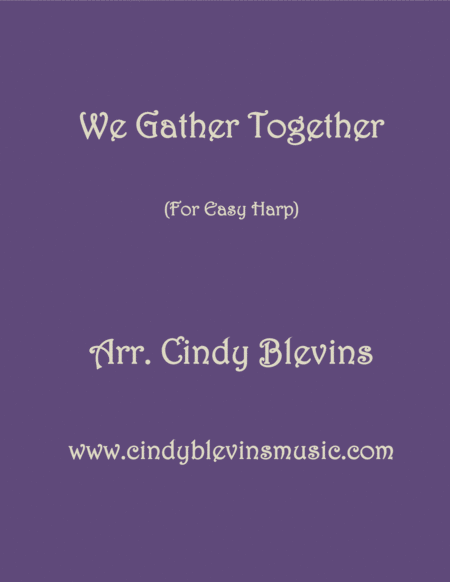 We Gather Together Arranged For Easy Harp Lap Harp Friendly From My Book Easy Favorites Vol 1 Hymns Sheet Music