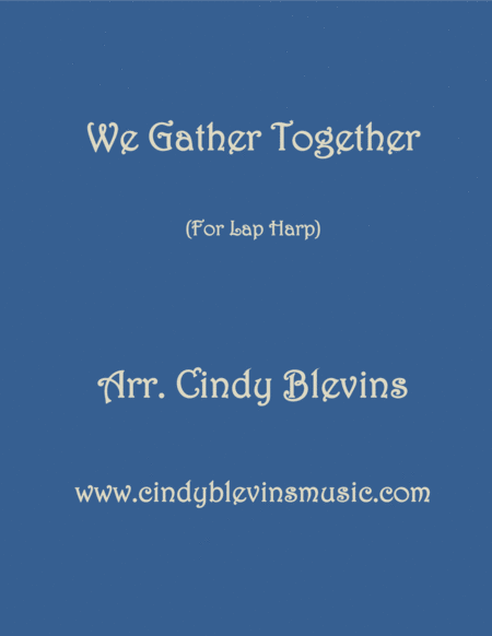 Free Sheet Music We Gather Together Arranged For Lap Harp From My Book Feast Of Favorites Vol 1