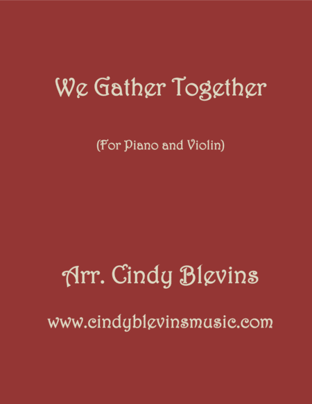 We Gather Together Arranged For Piano And Violin Sheet Music