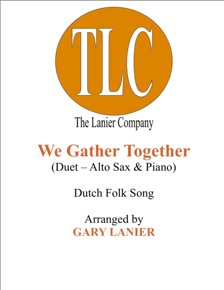 Free Sheet Music We Gather Together Duet Alto Sax And Piano Score And Parts