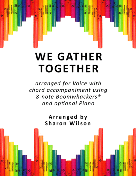 Free Sheet Music We Gather Together For Voice And 8 Note Boomwhackers