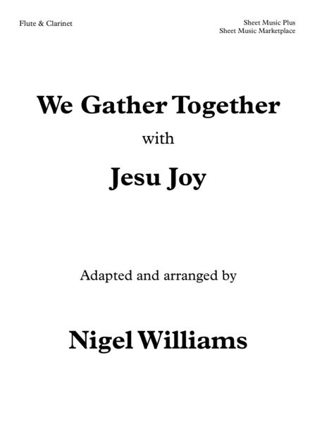 Free Sheet Music We Gather Together With Jesu Joy For Flute And Clarinet