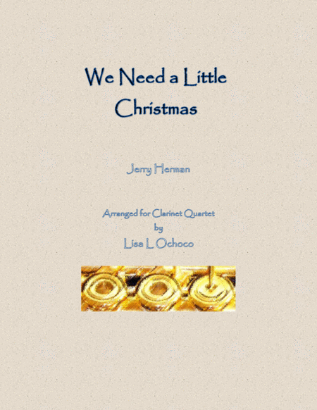 We Need A Little Christmas For Clarinet Quartet Sheet Music