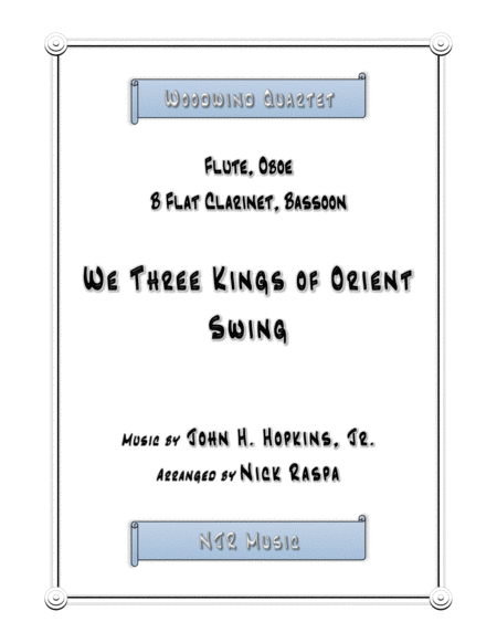 Free Sheet Music We Three Kings Of Orient Swing Easy Woodwind Quartet Full Score And Parts