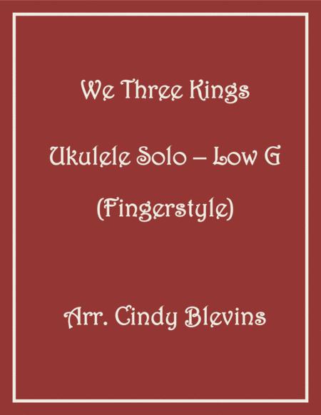 We Three Kings Ukulele Solo Fingerstyle Low G Sheet Music