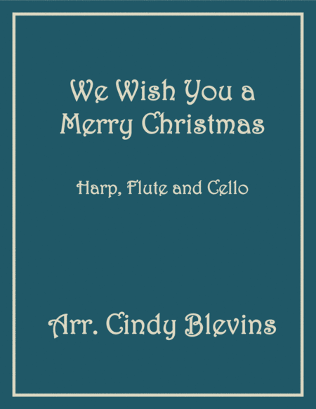 We Wish You A Merry Christmas For Harp Flute And Cello Sheet Music