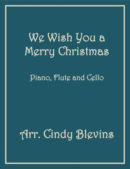 We Wish You A Merry Christmas For Piano Flute And Cello Sheet Music