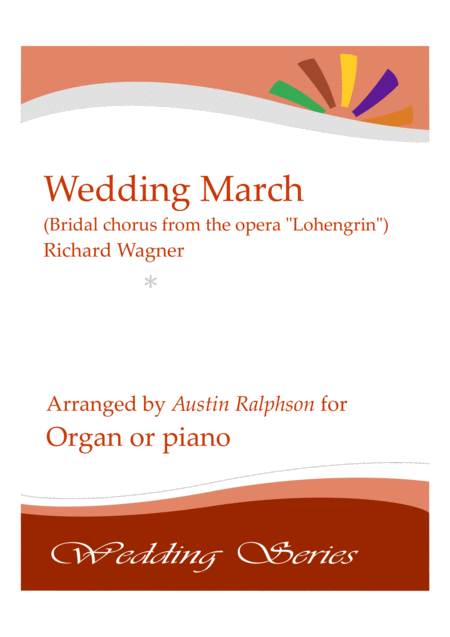 Wedding March Bridal Chorus From Lohengrin Here Comes The Bride Organ Or Piano Sheet Music