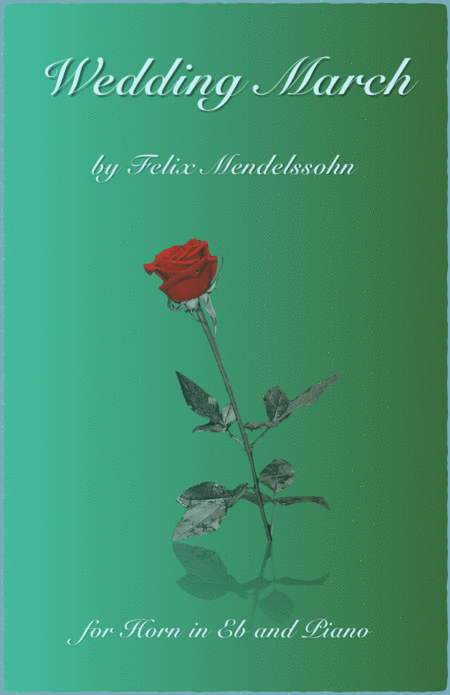 Free Sheet Music Wedding March By Mendelssohn For Solo Horn In Eb Tenor Horn And Piano