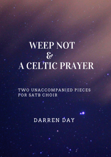 Free Sheet Music Weep Not Celtic Prayer