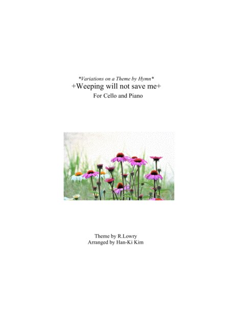 Free Sheet Music Weeping Will Not Save Me For Cello And Piano
