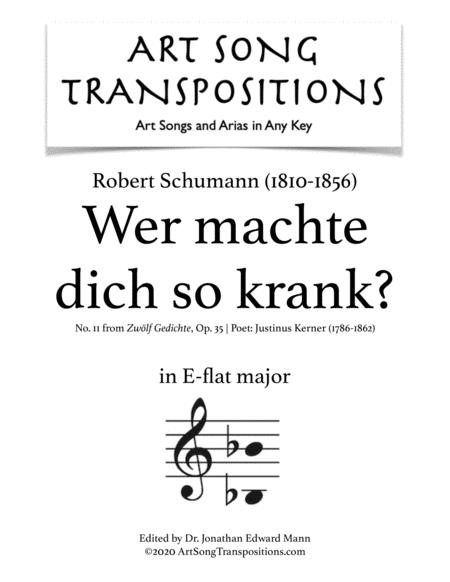 Free Sheet Music Wer Machte Dich So Krank Op 35 No 11 Transposed To E Flat Major