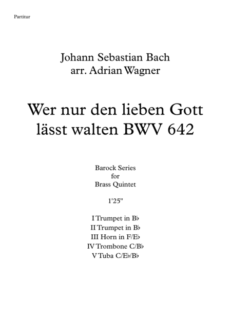 Free Sheet Music Wer Nur Den Lieben Gott Lsst Walten Bwv 642 Js Bach Brass Quintet Arr Adrian Wagner