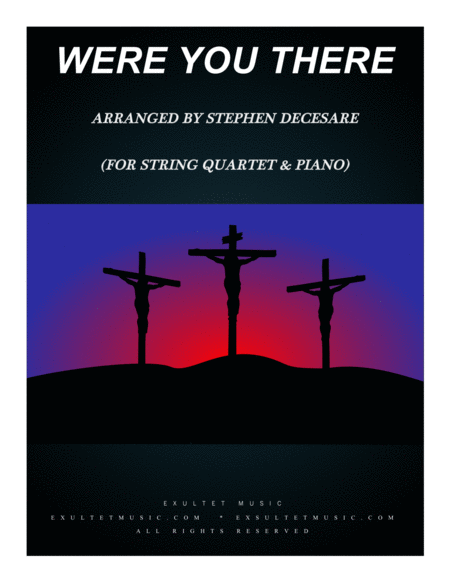 Were You There For String Quartet And Piano Sheet Music