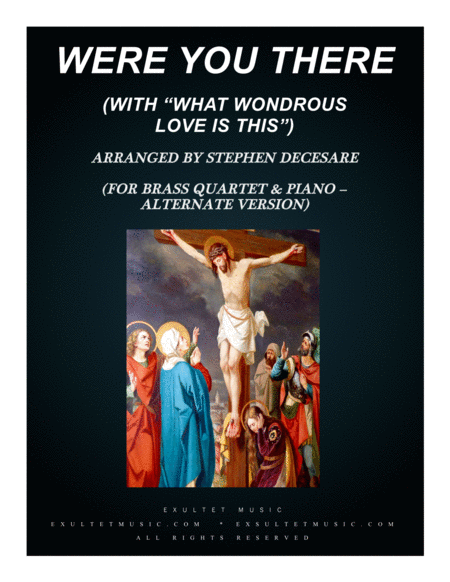 Were You There With What Wondrous Love Is This For Brass Quartet And Piano Alternate Version Sheet Music