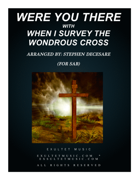 Were You There With When I Survey The Wondrous Cross For Sab Sheet Music