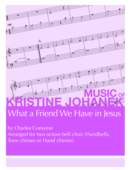 What A Friend We Have In Jesus 2 Octave Handbells Hand Chimes Or Tone Chimes Sheet Music