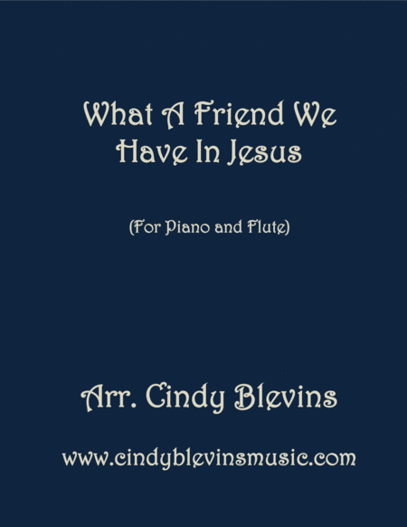 What A Friend We Have In Jesus Arranged For Piano And Flute Sheet Music