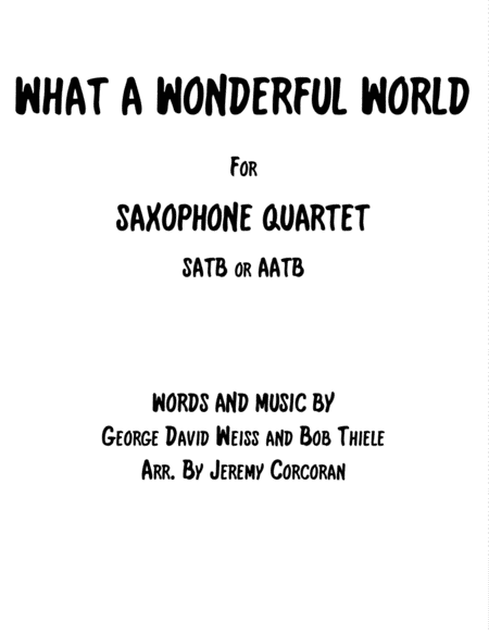 What A Wonderful World For Saxophone Quartet Satb Or Aatb Sheet Music