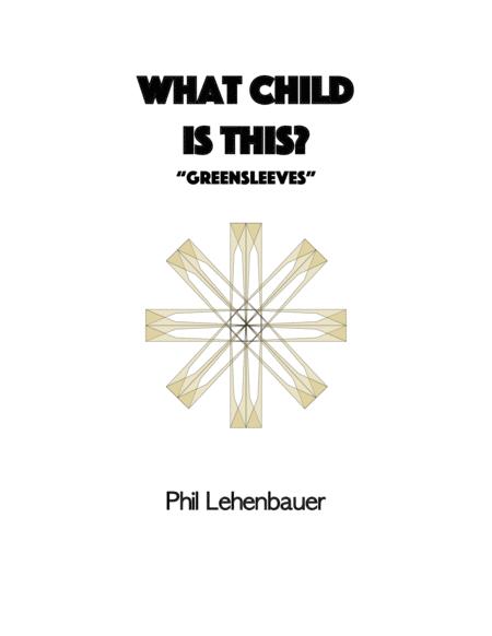 What Child Is This Greensleeves Organ Work By Phil Lehenbauer Sheet Music