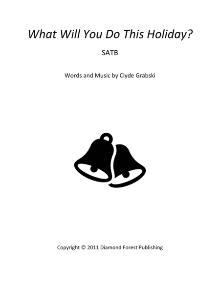 What Will You Do This Holiday Satb Intermediate Level Beautiful Modern Pop Sound For School Or Community Choirs Sheet Music