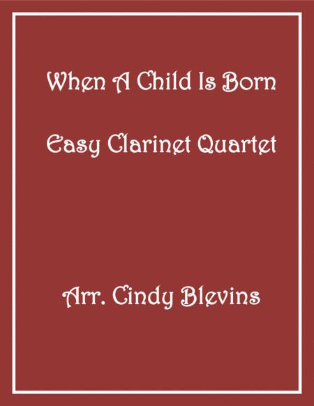 Free Sheet Music When A Child Is Born Easy Clarinet Quartet