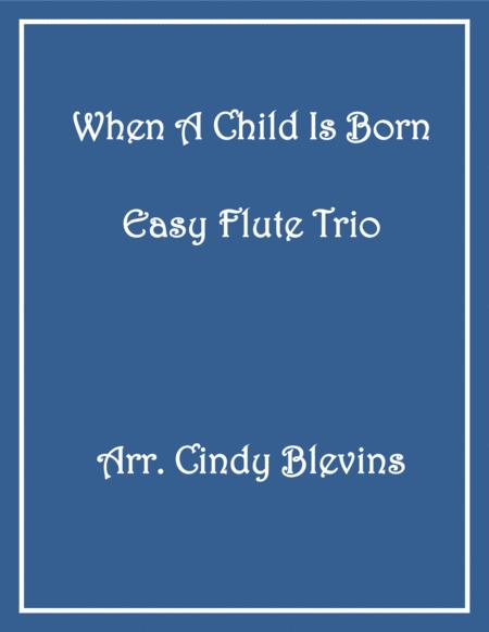 When A Child Is Born Easy Flute Trio Sheet Music