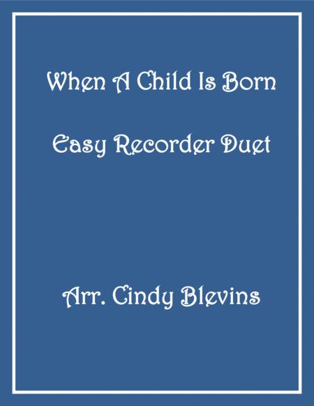 When A Child Is Born Easy Recorder Duet Sheet Music