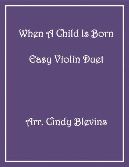 Free Sheet Music When A Child Is Born Easy Violin Duet