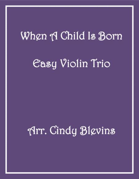 When A Child Is Born Easy Violin Trio Sheet Music