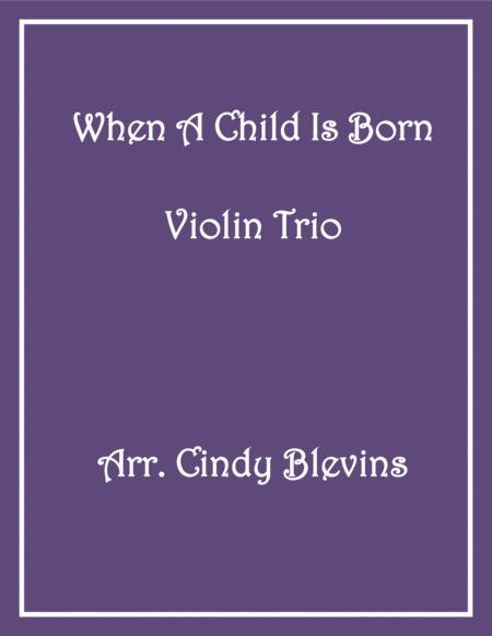 When A Child Is Born Violin Trio Sheet Music