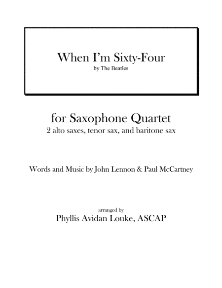 Free Sheet Music When I M Sixty Four For Sax Quartet