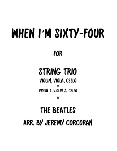 When I M Sixty Four For String Trio Sheet Music