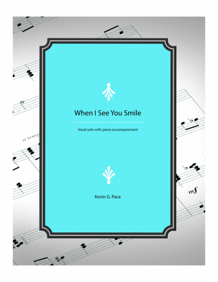 Free Sheet Music When I See You Smile Vocal Solo With Piano Accompaniment
