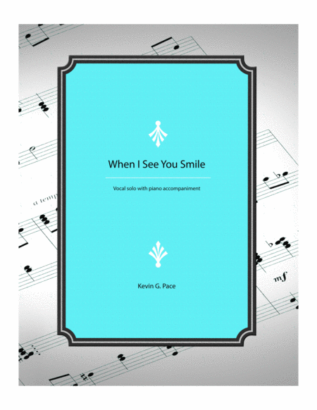 When I See You Smile Vocal Solo With Piano Accompaniment Sheet Music