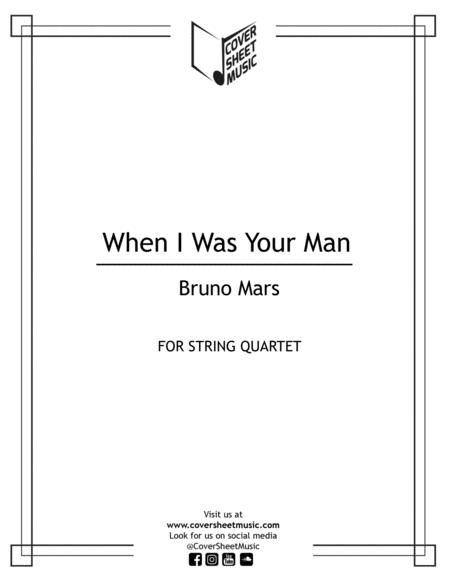 Free Sheet Music When I Was Your Man String Quartet