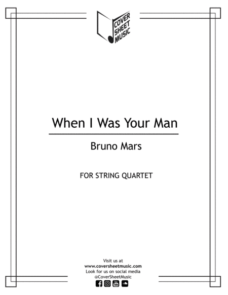 When I Was Your Man String Quartet Sheet Music