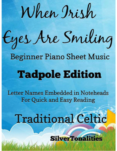 When Irish Eyes Are Smiling Beginner Piano Sheet Music Tadpole Edition Sheet Music