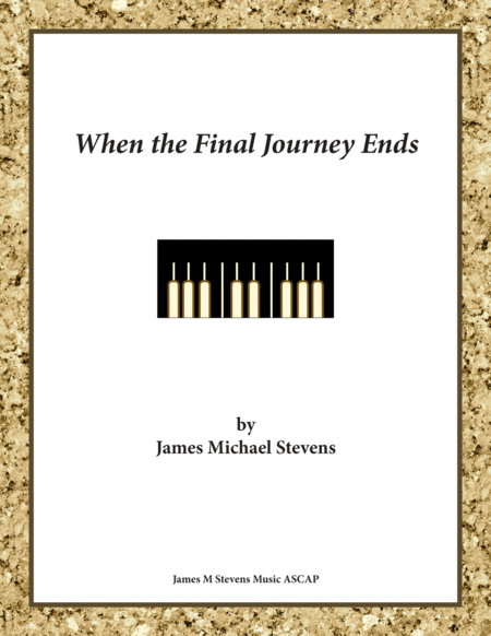 Free Sheet Music When The Final Journey Ends