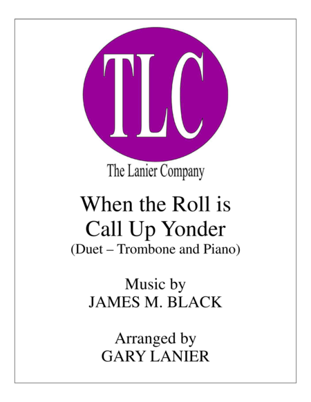 Free Sheet Music When The Roll Is Called Up Yonder Duet Trombone And Piano Score And Parts