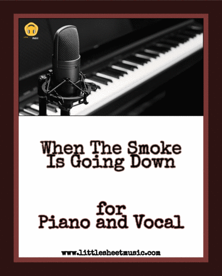 When The Smoke Is Going Down Piano Vocal Sheet Music