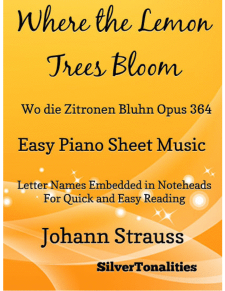 Where The Lemon Trees Bloom Wo Die Zitronen Bluhn Opus 364 Easy Piano Sheet Music Sheet Music