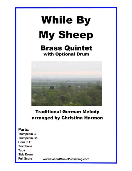 Free Sheet Music While By My Sheep Brass Quintet Optional Drum