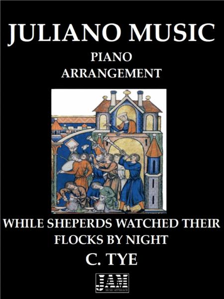 While Sheperds Watched Their Flocks By Night Easy Piano Arrangement C Tye Sheet Music