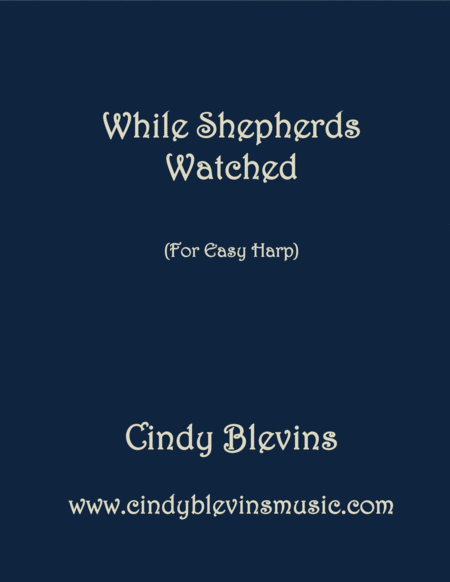 While Shepherds Watched Arranged For Easy Harp Lap Harp Friendly From My Book Easy Favorites Vol 3 Seasonal Sheet Music