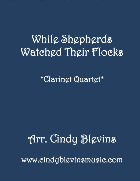 Free Sheet Music While Shepherds Watched For Clarinet Quartet