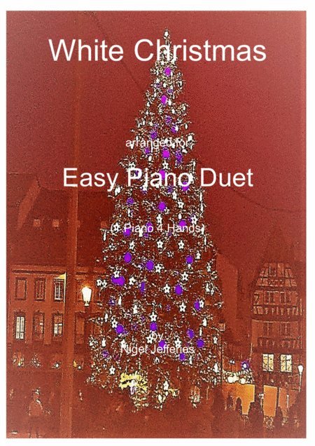 Free Sheet Music White Christmas Arranged For Easy Piano Duet 1 Pno 4 Hands